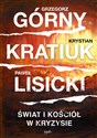 Świat i Kościół w kryzysie - Grzegorz Górny, Krystian Kratiuk, Paweł Lisicki