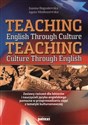Teaching English Through Culture Teaching Culture Through English Zestawy ćwiczeń dla lektorów i nauczycieli języka angielskiego pomocne w przeprowadzaniu zajęć z tematyki kulturoznawczej. Bookshop