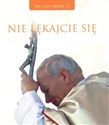 Nie lękajcie się - Jan Paweł II  