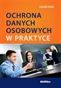 Ochrona danych osobowych w praktyce 