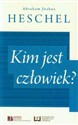 Kim jest człowiek? - Abraham Joshua Heschel bookstore