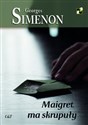 Maigret ma skrupuły - Georges Simenon