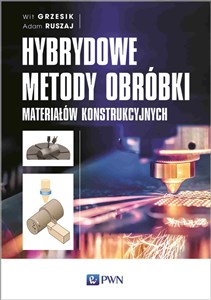 Hybrydowe metody obróbki materiałów konstrukcyjnych online polish bookstore