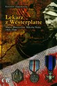 Lekarz z Westerplatte Major Mieczysław Mikołaj Słaby 1905-1947 