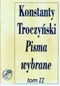 Pisma wybrane Tom 2 Prace krytycznoliterackie - Konstanty Troczyński