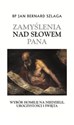 Zamyślenia nad Słowem Pana Wybór homilii na niedzielę, uroczystości i święta bookstore