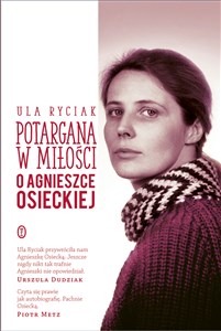 Potargana w miłości O Agnieszce Osieckiej books in polish