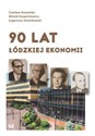 90 lat łódzkiej ekonomii  