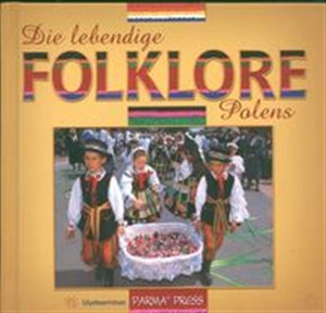 Die lebendige Folklore Polens Polski folklor żywy  wersja niemiecka polish usa