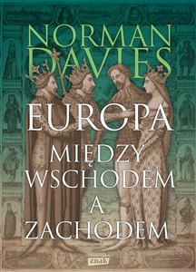 Europa. Między Wschodem a Zachodem Polish bookstore