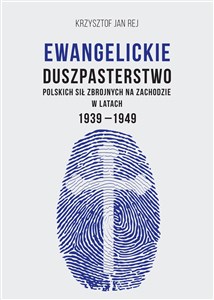 Ewangelickie duszpasterstwo Polskich Sił Zbrojnych na Zachodzie w latach 1939-1949  Bookshop