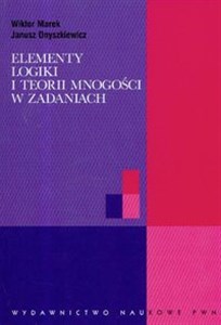 Elementy logiki i teorii mnogości w zadaniach Polish Books Canada