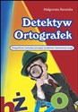 Detektyw ortografek Ortograficzne ćwiczenia percepcji wzrokowej i koncentracji uwagi pl online bookstore