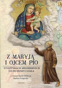 Z Maryją i Ojcem Pio O uczynkach miłosiernych co do duszy i ciała - Polish Bookstore USA