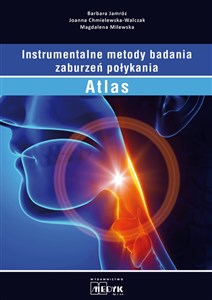 Instrumentalne metody badań zaburzeń połykania Atlas z materiałem wideo Polish bookstore