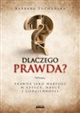 Dlaczego prawda? Prawda jako wartość w sztuce, nauce i codzienności to buy in Canada