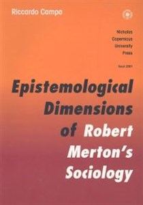 Epistemological Dimensions of Robert Merton's Sociology. And the Debate in the Philosophy of Science of the Twentieth Century 