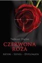 Czerwona róża Aktor - Szpieg - Dyplomata - Tadeusz Chętko in polish