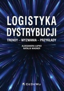 Logistyka dystrybucji. Trendy - Wyzwania - Przykłady Polish bookstore