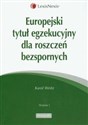 Europejski tytuł egzekucyjny dla roszczeń bezspornych - Polish Bookstore USA