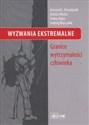 Wyzwania Ekstremalne Granice wytrzymałości człowieka. Canada Bookstore