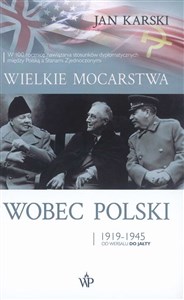 Wielkie mocarstwa wobec Polski 1919-1945  