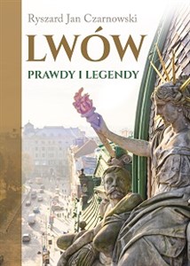Lwów Prawdy i legendy online polish bookstore