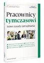 Pracownicy tymczasowi Nowe zasady zatrudniania - Polish Bookstore USA
