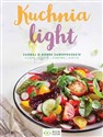Kuchnia Light Zadbaj o dobre samopoczucie dzięki lekkiej i zdrowej diecie books in polish