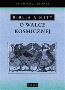 Biblia a mity o walce kosmicznej  