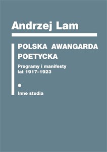 Polska awangarda poetycka Programy i manifesty lat 1917-1923. Inne studia Canada Bookstore