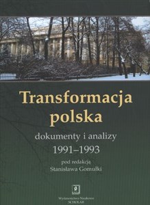 Transformacja polska Dokumnety i analizy 1991 - 1993 Dokumnety i analizy 1991-1993 polish books in canada