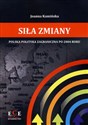 Siła zmiany Polska polityka zagraniczna po 2004 roku  