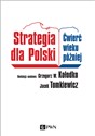 Strategia dla Polski Ćwierć wieku później - Grzegorz W. Kołodko, Jacek Tomkiewicz books in polish