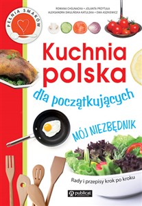 Kuchnia polska dla początkujących Mój niezbędnik bookstore
