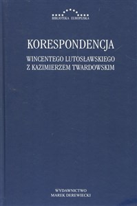 Korespondencja Wincentego Lutosławskiegoz Kazimierzem Twardowskim  