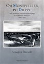 Od Montpellier po Dieppe Rola polskiego lotnictwa myśliwskiego w działaniach alianckich 1940-1942 Polish Books Canada