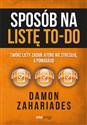 Sposób na listę to-do Twórz listy zadań, które nie stresują a pomagają! - Damon Zahariades Polish Books Canada