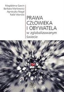 Prawa człowieka i obywatela w zglobalizowanym świecie chicago polish bookstore