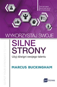 Wykorzystaj swoje silne strony Użyj dźwigni swojego talentu  