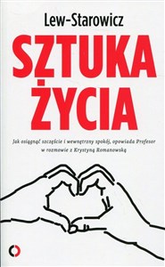 Sztuka życia Jak osiągnąć szczęście i wewnętrzny spokój, opowiada Profesor w rozmowie z Krystyną Romanowską books in polish