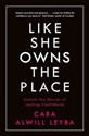 Like She Owns the Place - 
