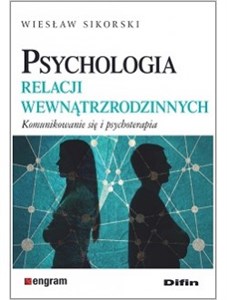 Psychologia relacji wewnątrzrodzinnych Komunikowanie się i psychoterapia chicago polish bookstore