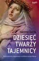 Dziesięć twarzy tajemnicy Boże sekrety objawione wielkim mistyczkom - Polish Bookstore USA