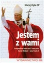 Jestem z wami Kompendium twórczości i nauczania Karola Wojtyły - Jana Pawła II bookstore