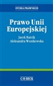 Prawo Unii Europejskiej - Jacek Barcik, Aleksandra Wentkowska  