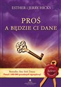 Proś a będzie Ci dane - Esther Hicks, Jerry Hicks Canada Bookstore