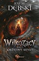 Księżycowy Sztylet. Wilkozacy. Tom 3  - Rafał Dębski