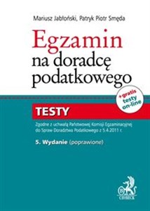 Egzamin na doradcę podatkowego Zgodne z uchwałą Państwowej Komisji Egzaminacyjnej do Spraw Doradztwa Podatkowego z 5.04.2011 r. books in polish