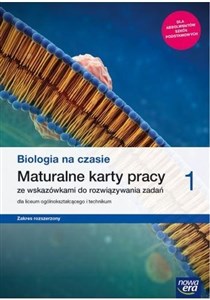 Biologia na czasie 1 Maturalne karty pracy Zakres rozszerzony Szkoła ponadpodstawowa  